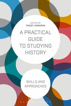 A Practical Guide to Studying History (eBook, ePUB)