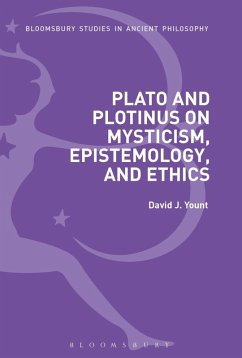 Plato and Plotinus on Mysticism, Epistemology, and Ethics (eBook, PDF) - Yount, David J.