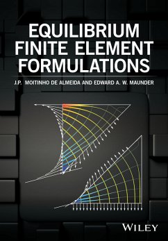 Equilibrium Finite Element Formulations (eBook, ePUB) - Moitinho De Almeida, J. P.; Maunder, Edward A.
