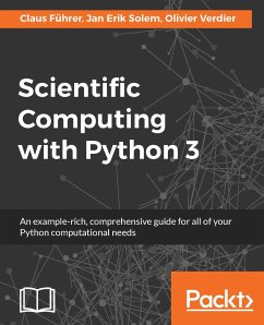 Scientific Computing with Python 3 (eBook, ePUB) - Führer, Claus; Solem, Jan Erik; Verdier, Olivier