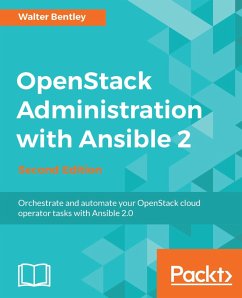 OpenStack Administration with Ansible 2 (eBook, ePUB) - Bentley, Walter