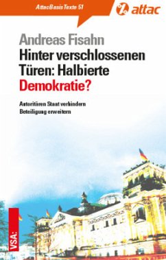 Hinter verschlossenen Türen: Halbierte Demokratie - Fisahn, Andreas