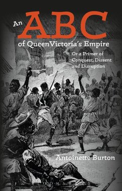 An ABC of Queen Victoria's Empire (eBook, PDF) - Burton, Antoinette