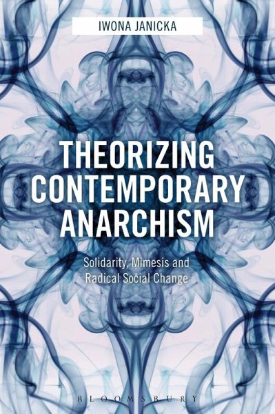 Theorizing Contemporary Anarchism (eBook, PDF)