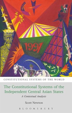 The Constitutional Systems of the Independent Central Asian States (eBook, PDF) - Newton, Scott