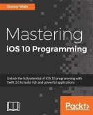 Mastering iOS 10 Programming (eBook, ePUB)