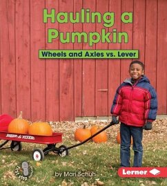 Hauling a Pumpkin (eBook, PDF) - Schuh, Mari Hauling a Pumpkin (eBook, PDF) - Schuh, Mari