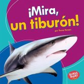 ¡Mira, un tiburón! (Look, a Shark!) (eBook, PDF)