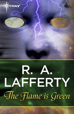 The Flame Is Green (eBook, ePUB) - Lafferty, R. A.