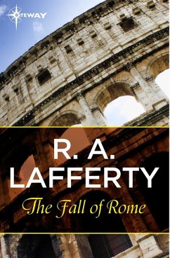 The Fall of Rome (eBook, ePUB) - Lafferty, R. A.