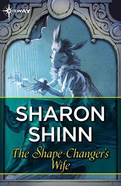 The Shape-Changer's Wife (eBook, ePUB) - Shinn, Sharon