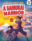 How to Live Like a Samurai Warrior (eBook, PDF)