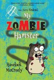 My Zombie Hamster (eBook, PDF) My Zombie Hamster (eBook, PDF)