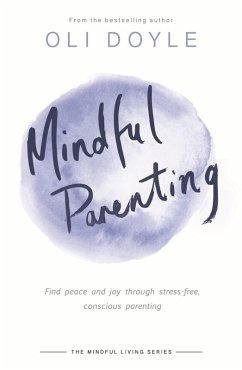 Mindful Parenting (eBook, ePUB) - Doyle, Oli