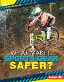 What Makes Sports Gear Safer? (eBook, PDF) What Makes Sports Gear Safer? (eBook, PDF)