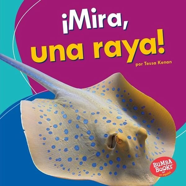 ¡Mira, una raya! (Look, a Ray!) (eBook, PDF)