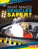What Makes Vehicles Safer? (eBook, PDF) What Makes Vehicles Safer? (eBook, PDF)
