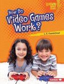 How Do Video Games Work? (eBook, PDF) How Do Video Games Work? (eBook, PDF)
