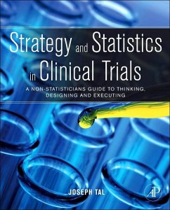 Strategy and Statistics in Clinical Trials (eBook, ePUB) - Tal, Joseph