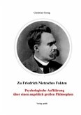 Zu Friedrich Nietzsches Fakten Psychologische Aufklärung Über Einen  Angeblich … Von Christian Georg Portofrei Bei Bücher.de Bestellen