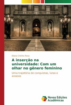 A inserção na universidade: Com um olhar no gênero feminino - Rosa, Eliana Cristina