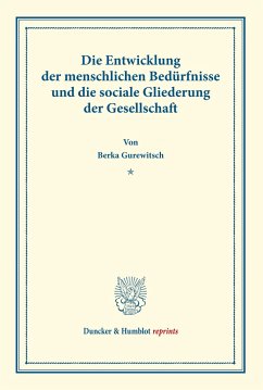 Die Entwicklung der menschlichen Bedürfnisse und die sociale Gliederung der Gesellschaft. - Gurewitsch, Berka