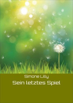 Sein letztes Spiel (eBook, ePUB) - Lilly, Simone