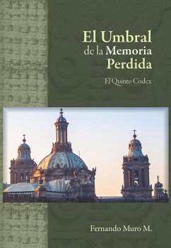 El Umbral de la Memoria Perdida (eBook, ePUB) - Muro, Fernando