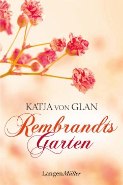Rembrandts Garten (eBook, ePUB) - von Glan, Katja