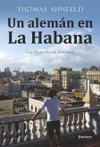 Un alemán en La Habana - Ein Deutscher in Havanna (eBook, ePUB)