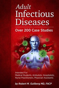Adult Infectious Diseases Over 200 Case Studies (eBook, ePUB) - Gullberg, Robert M.