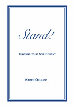 Stand! Choosing to Be Self-Reliant (eBook, ePUB) - Okulicz, Karen