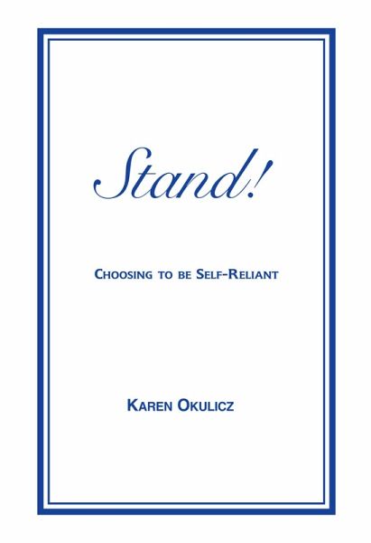 Stand! Choosing to Be Self-Reliant (eBook, ePUB) Stand! Choosing to Be Self-Reliant (eBook, ePUB)