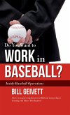 Do You Want to Work in Baseball? (eBook, ePUB)
