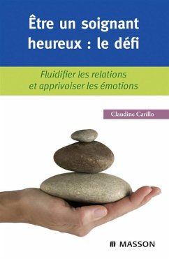 Être un soignant heureux : le défi (eBook, ePUB) - Carillo, Claudine