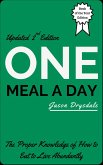 One Meal a Day: The Proper Knowledge of How to Eat to Live Abundantly (eBook, ePUB)