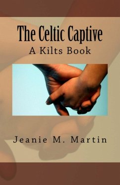The Celtic Captive (A Kilts Book, #2) (eBook, ePUB) Cover The Celtic Captive (A Kilts Book, #2) (eBook, ePUB)
