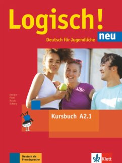 Logisch! Neu - Kursbuch A2.1 / Logisch! Neu - Deutsch für Jugendliche .A2.1
