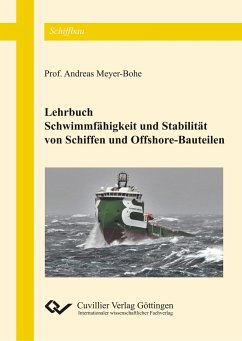 Schwimmfähigkeit und Stabilität von Schiffen und Offshore-Bauteilen - Meyer-Bohe, Andreas