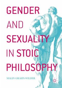 Gender and Sexuality in Stoic Philosophy - Grahn-Wilder, Malin