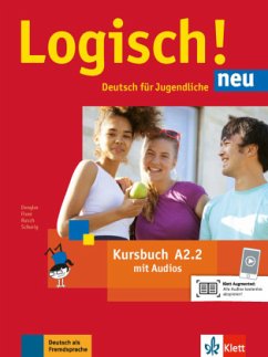 Logisch! Neu - Kursbuch A2.2 / Logisch! Neu - Deutsch für Jugendliche .A2.2