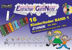 Einfacher!-Geht-Nicht: 16 Kinderlieder BAND 1 - für das SONOR GS PLUS Glockenspiel (F#+Bb) mit CD - Leuchtner, Martin;Waizmann, Bruno