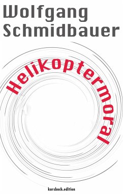 Helikoptermoral - Schmidbauer, Wolfgang