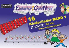 Einfacher!-Geht-Nicht: 16 Kinderlieder BAND 1 - für das SONOR Sopran Glockenspiele mit CD - Leuchtner, Martin;Waizmann, Bruno