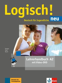 Logisch! neu A2. Lehrerhandbuch mit Video-DVD - Dengler, Stefanie; Fleer, Sarah; Rusch, Paul; Schurig, Cordula