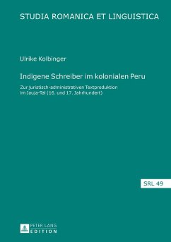 Indigene Schreiber im kolonialen Peru - Kolbinger, Ulrike