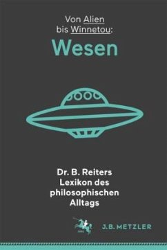 Cover Dr. B. Reiters Lexikon des philosophischen Alltags: Wesen