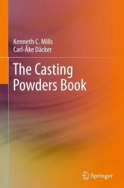 The Casting Powders Book - Mills, Kenneth C.;Däcker, Carl-Åke