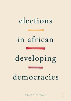 Elections in African Developing Democracies - Miezah, Hilary