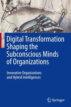 Digital Transformation Shaping the Subconscious Minds of Organizations - Leodolter, Werner